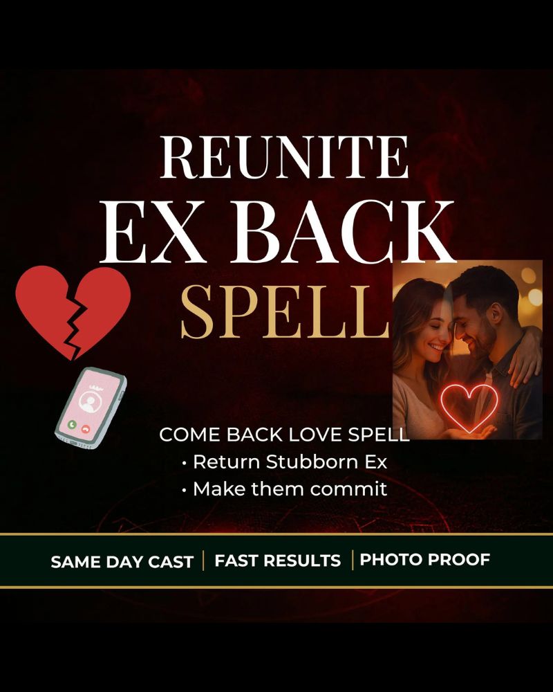 Bring Ex Back Love Spell Return Stubborn Ex Same Day Casting, Reunite With Ex Fast Results Get Ex Back Spell Bring Ex Back Love Spell